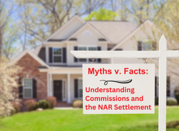 Myths v. Facts:  Understanding Commissions and the National Association of Realtors (NAR) Settlement